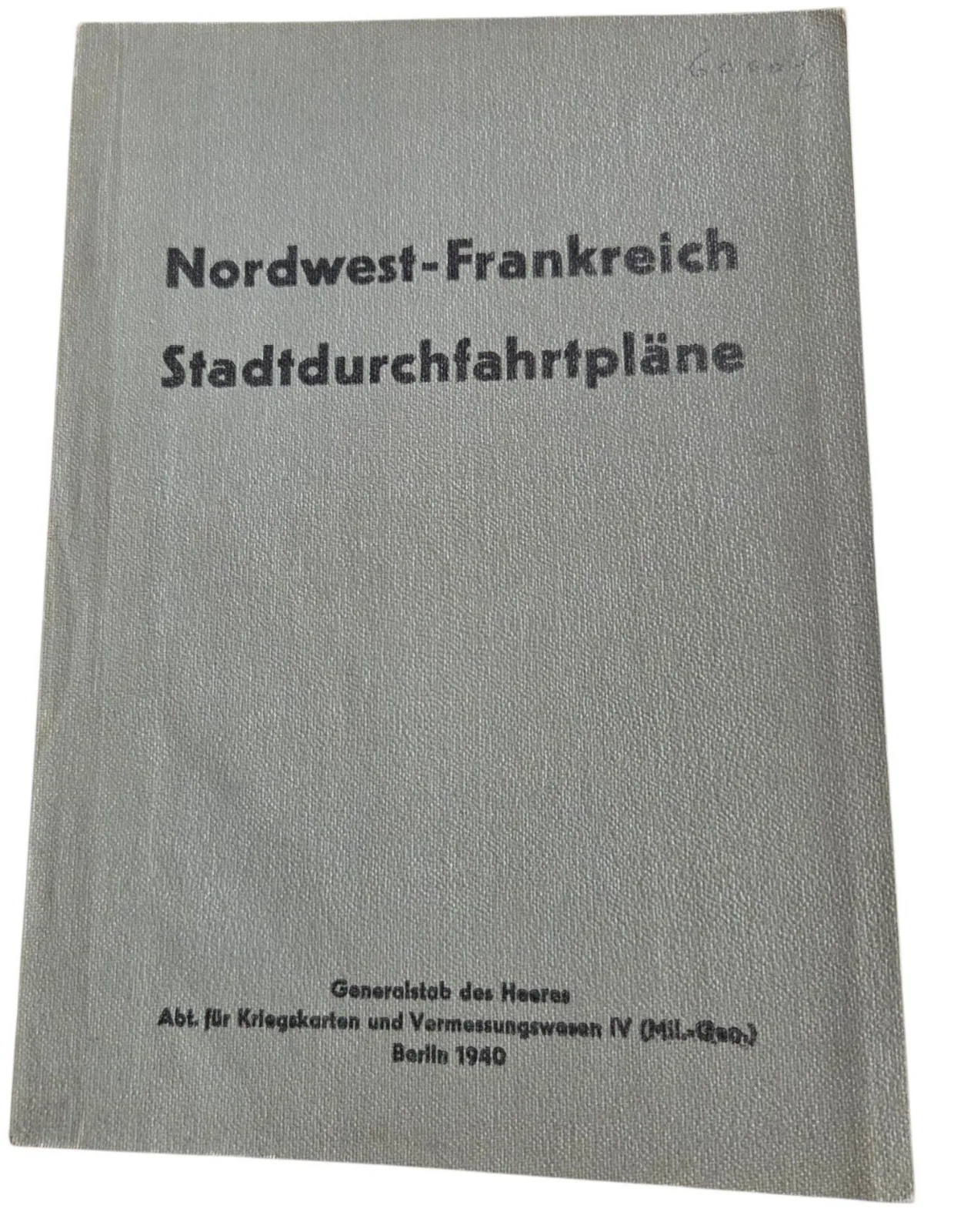 Een zeldzaam Duits boekje waarin het plan voor de aanval op Frankrijk in 1940 wordt uiteengezet. — WO2